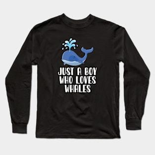 Just A Boy Who Loves Whales Long Sleeve T-Shirt